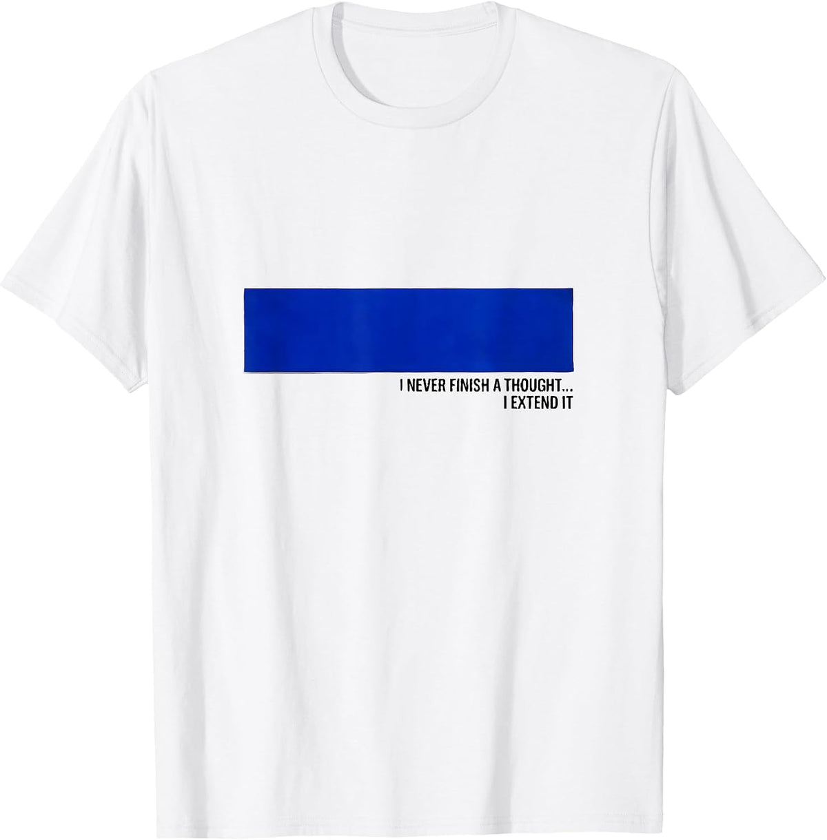 Men's I Never Finish A Thought—I Extend It Funny Grammar Teacher T-Shirt - White