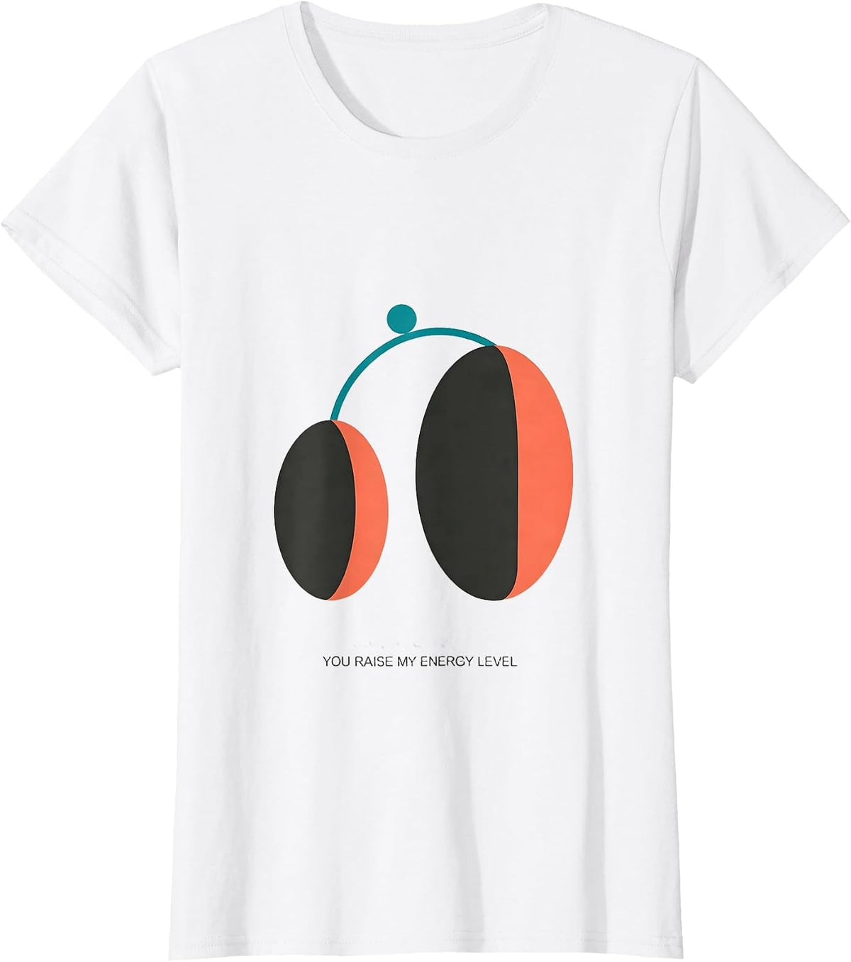 Women's You Raise My Energy Level Funny Science Nerd Pun T-Shirt - White