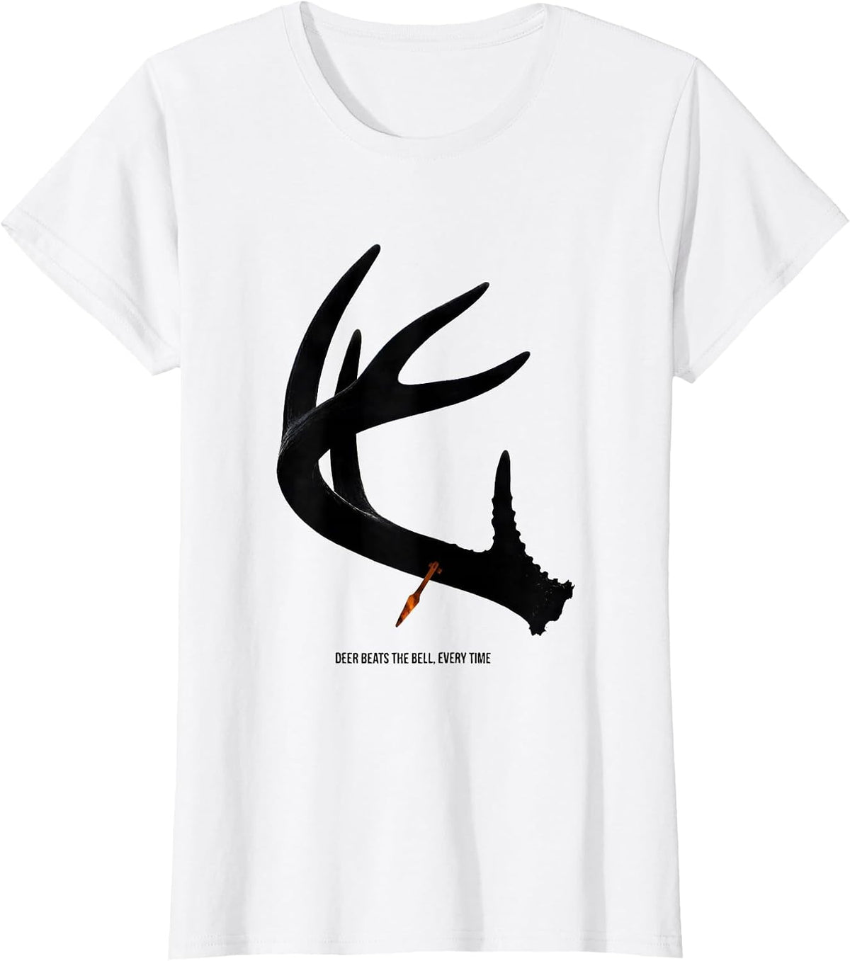 Women's Deer Beats The Bell, Every Time Funny Hunting Dad Humor T-Shirt - White