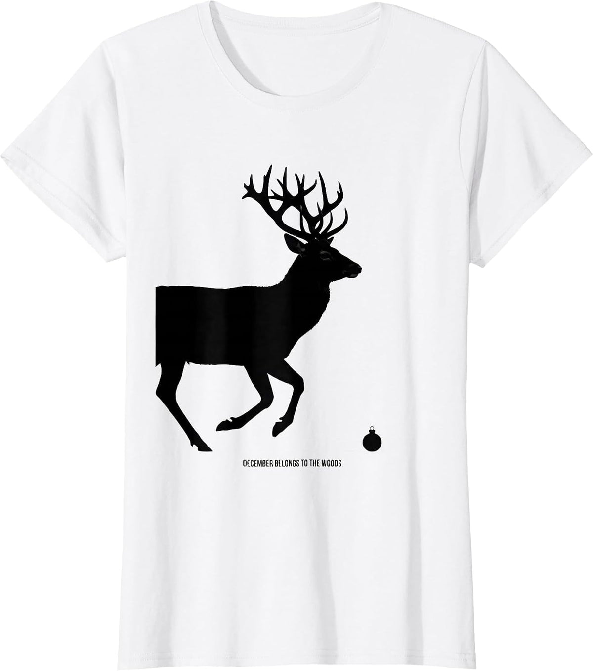 December Belongs To The Woods Funny Christmas Deer Hunter T-Shirt - White