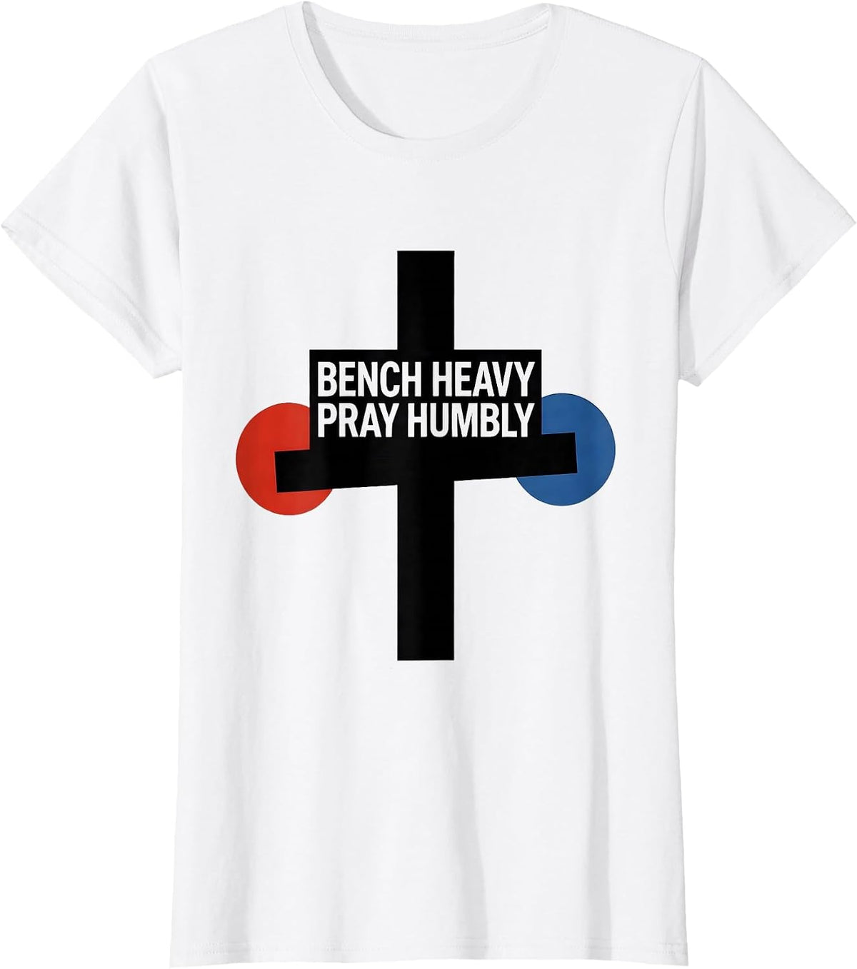 Women's Bench Heavy Pray Humbly Faith Lift Heavy Gym Christian T-Shirt - White