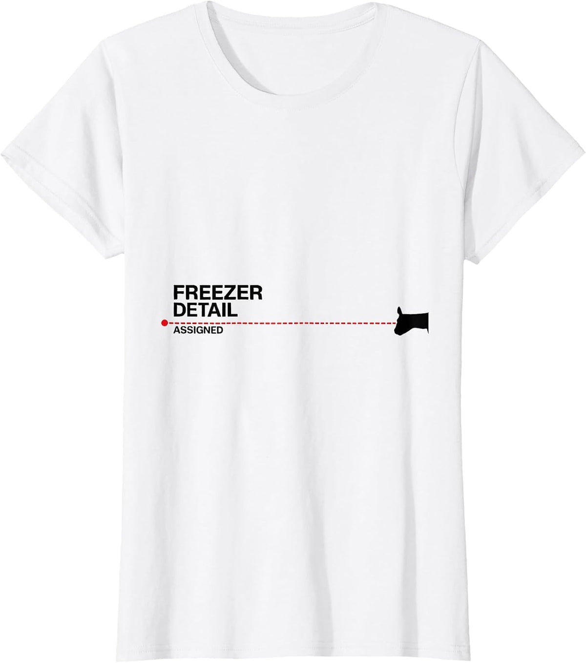 Women's Freezer Detail Assigned Funny Deer Hunting Hunter Dad Gift T-Shirt - White