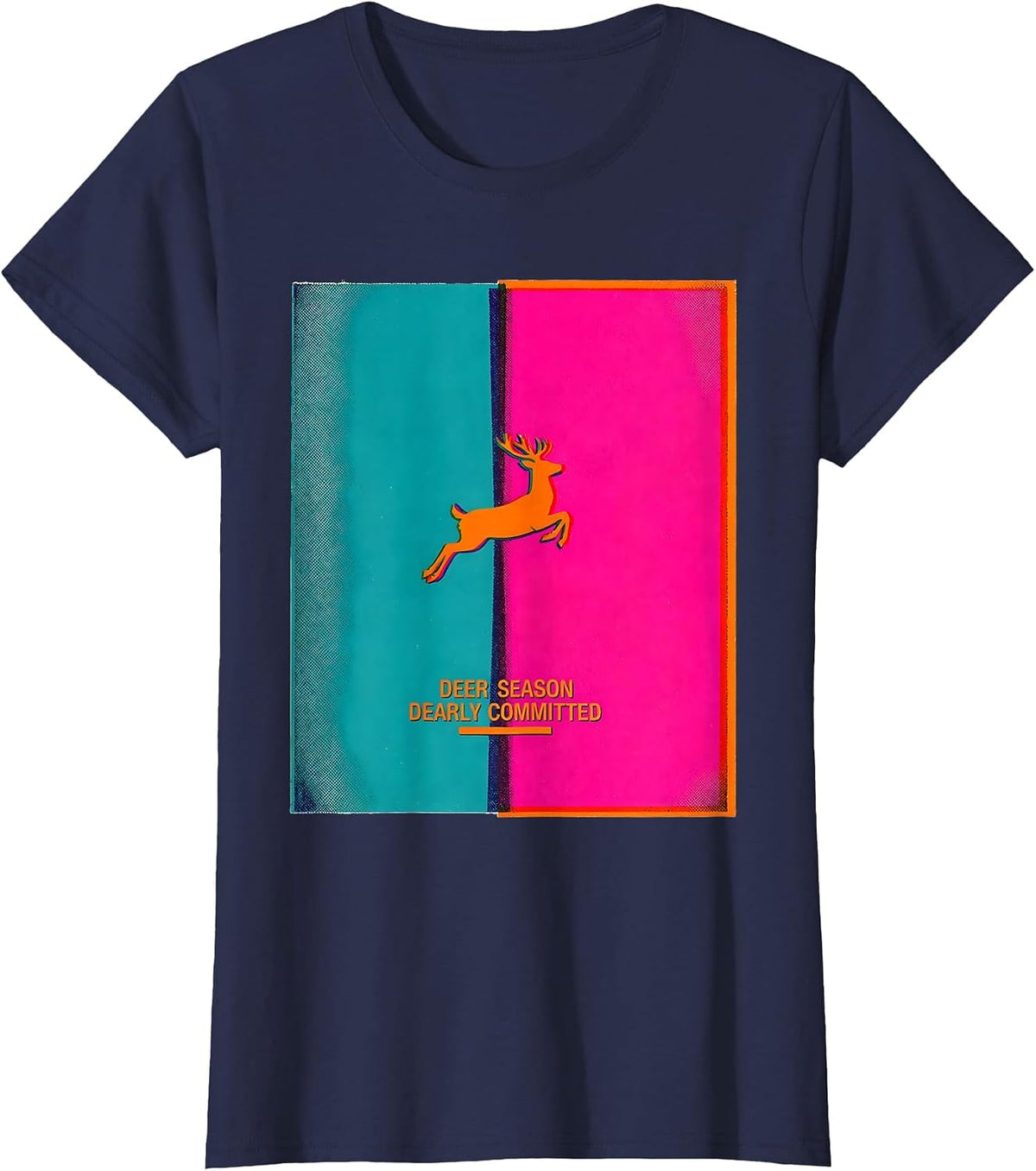 Women's Deer Season Dearly Committed Risograph Hunter Gift T-Shirt - Navy Blue