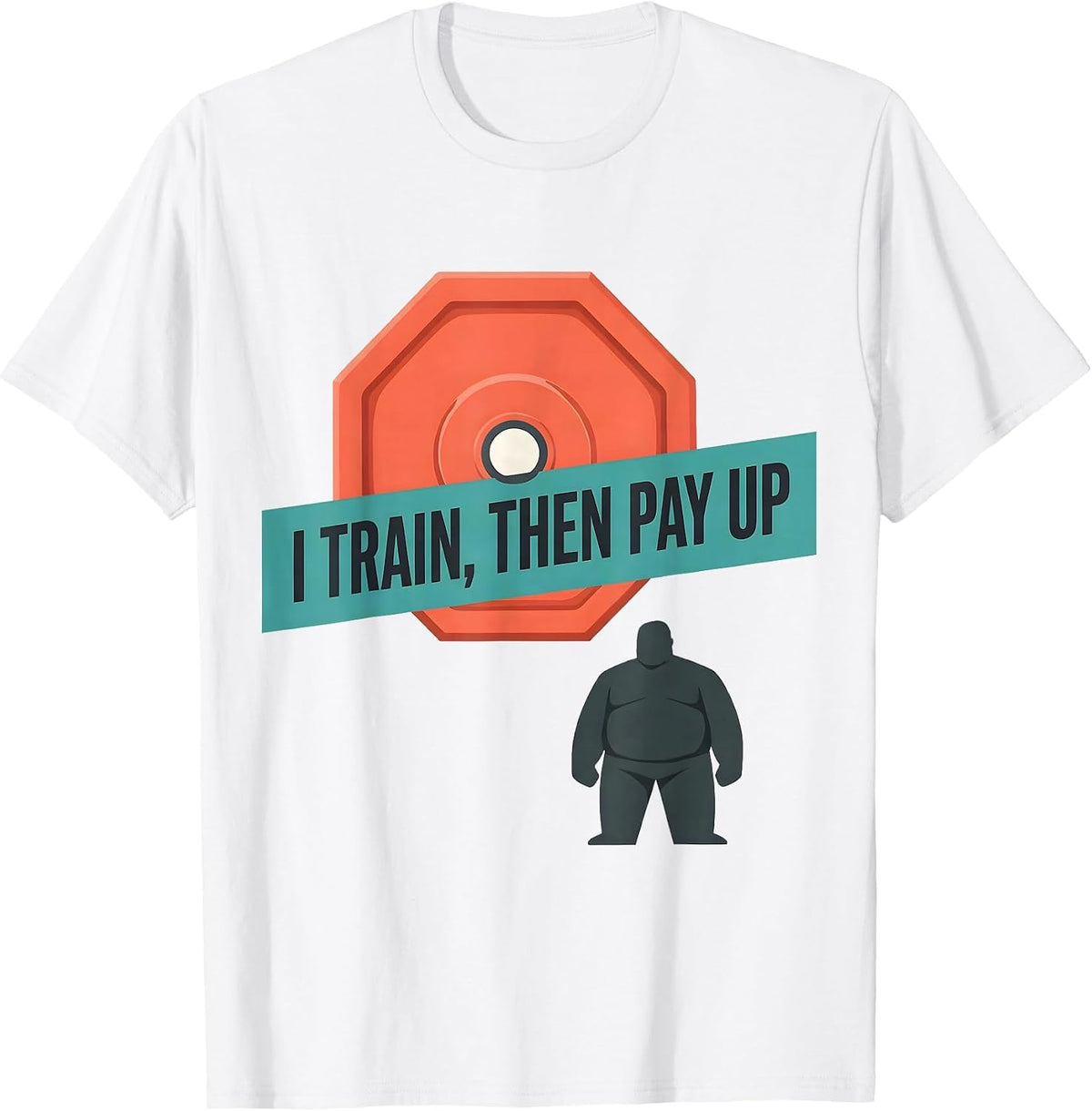 Men's I Train, Then Pay Up Funny Gym Workout Humor Weightlifting T-Shirt - White
