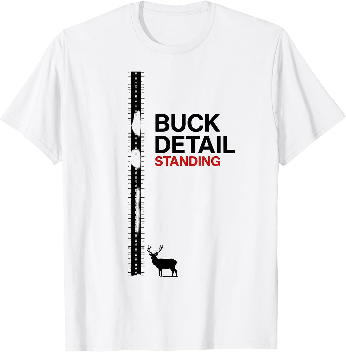 Men's Buck Detail Standing Funny Deer Hunting Hunter Humor Gift T-Shirt - White