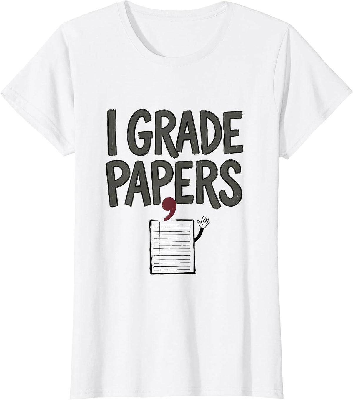 Women's I Grade, Papers Funny Grammar Teacher Punctuation Humor T-Shirt - White