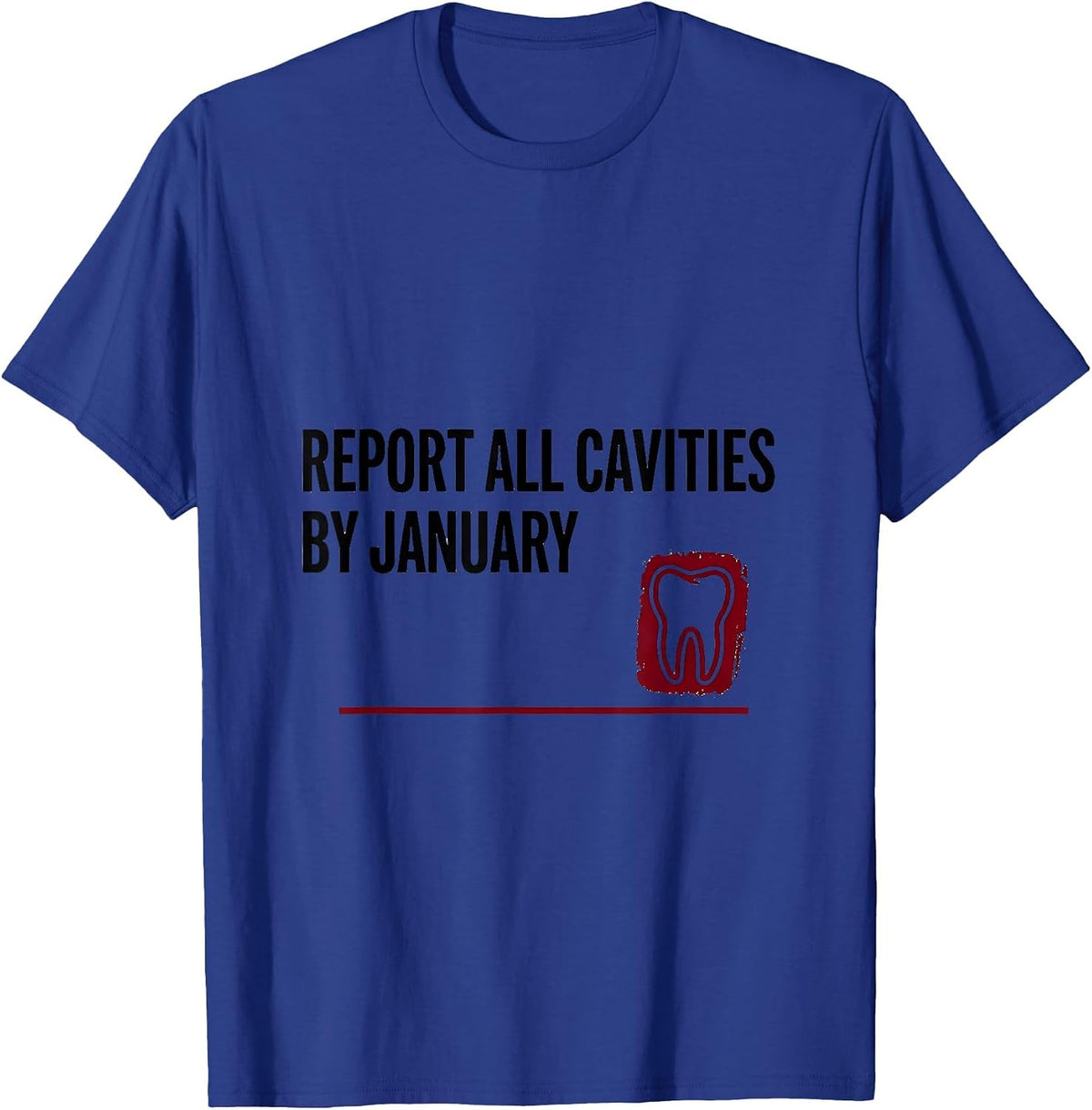 Men's Report All Cavities By January Funny Dental Christmas T-Shirt - Royal Blue