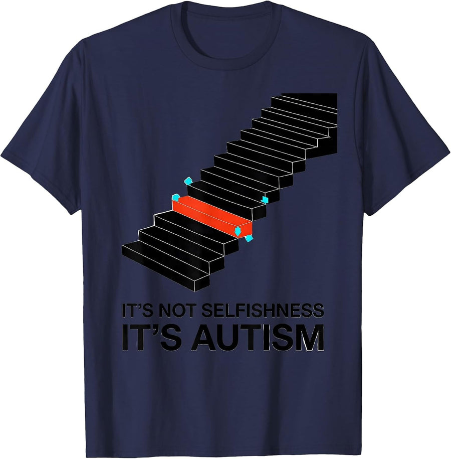 It's Not Selfishness It's Autism Funny Neurodiversity T-Shirt - Navy Blue