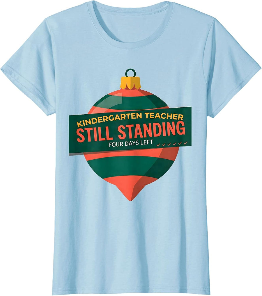 Women's Kindergarten Teacher. Still Standing. Four Days Left. T-Shirt - Baby Blue