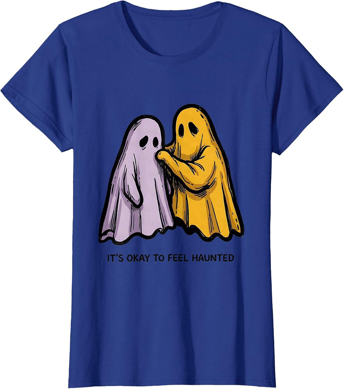 Women's It's Okay To Feel Haunted Mental Health Halloween Awareness T-Shirt - Royal Blue