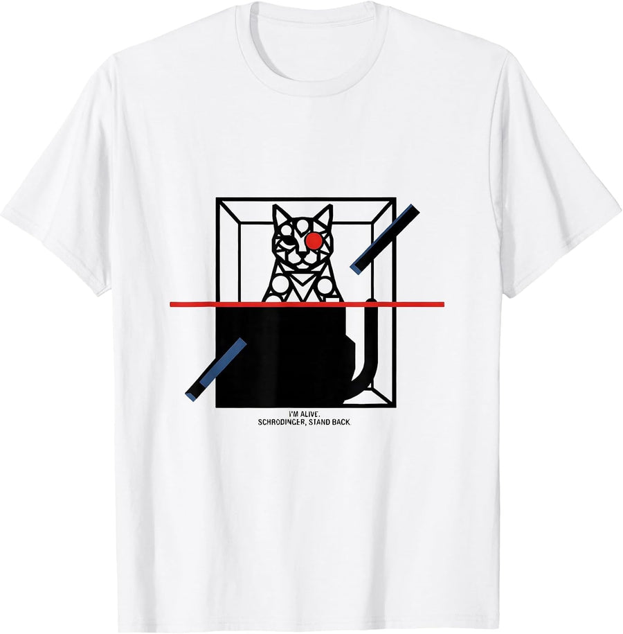 Men's I'm Alive Schrödinger Stand Back Quantum Physics Humor T-Shirt - White