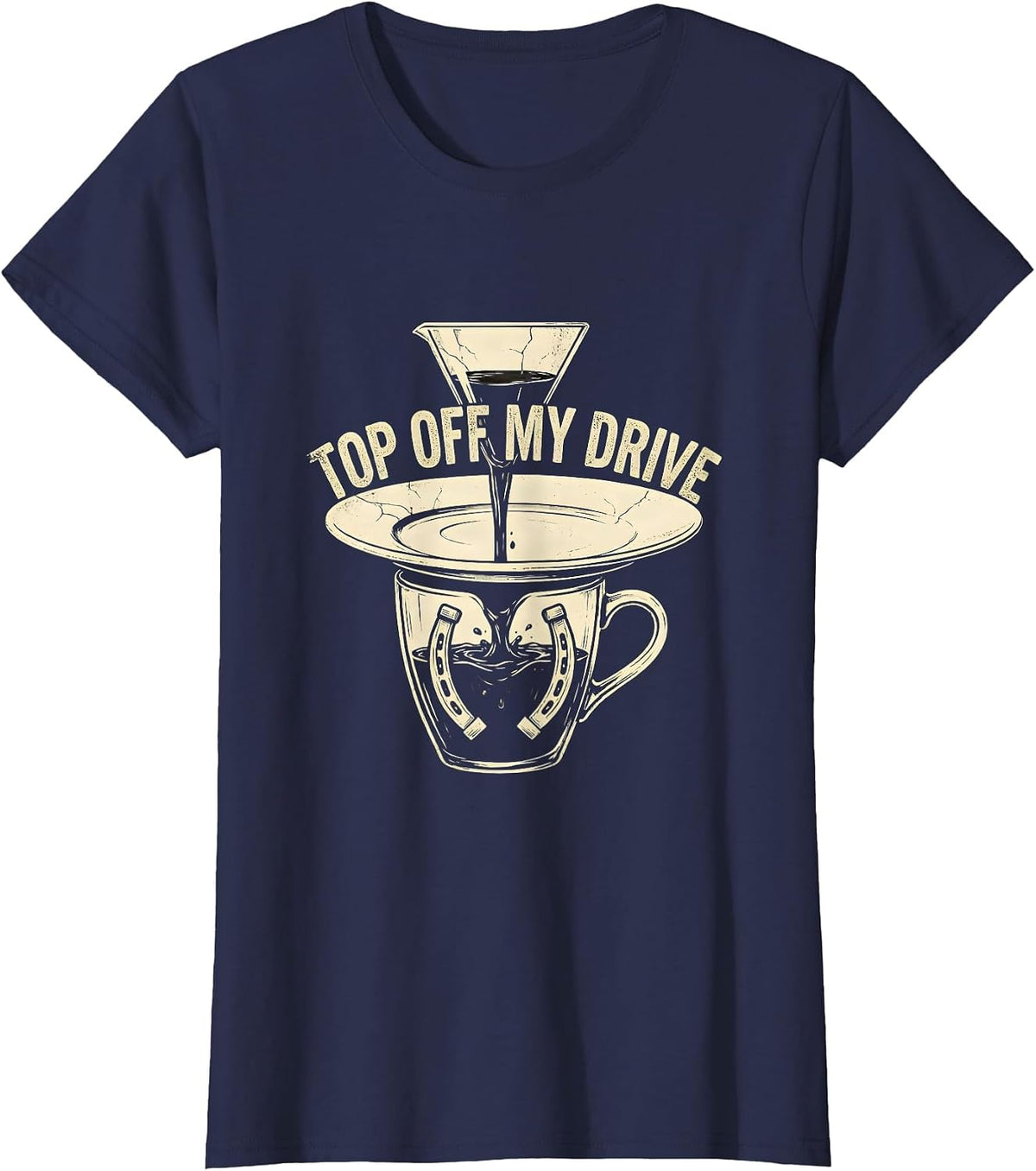 Women's Top Off My Drive Boho Western Mono Coffee Lover Humor T-Shirt - Navy Blue