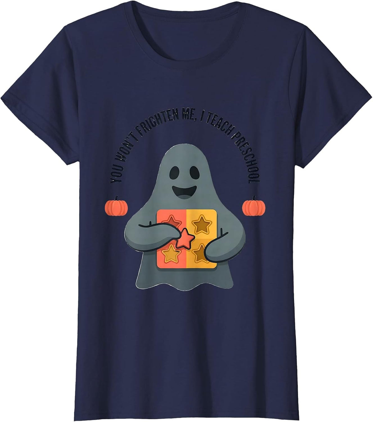 Women's You Won't Frighten Me, I Teach Preschool Teacher Halloween T-Shirt - Navy Blue