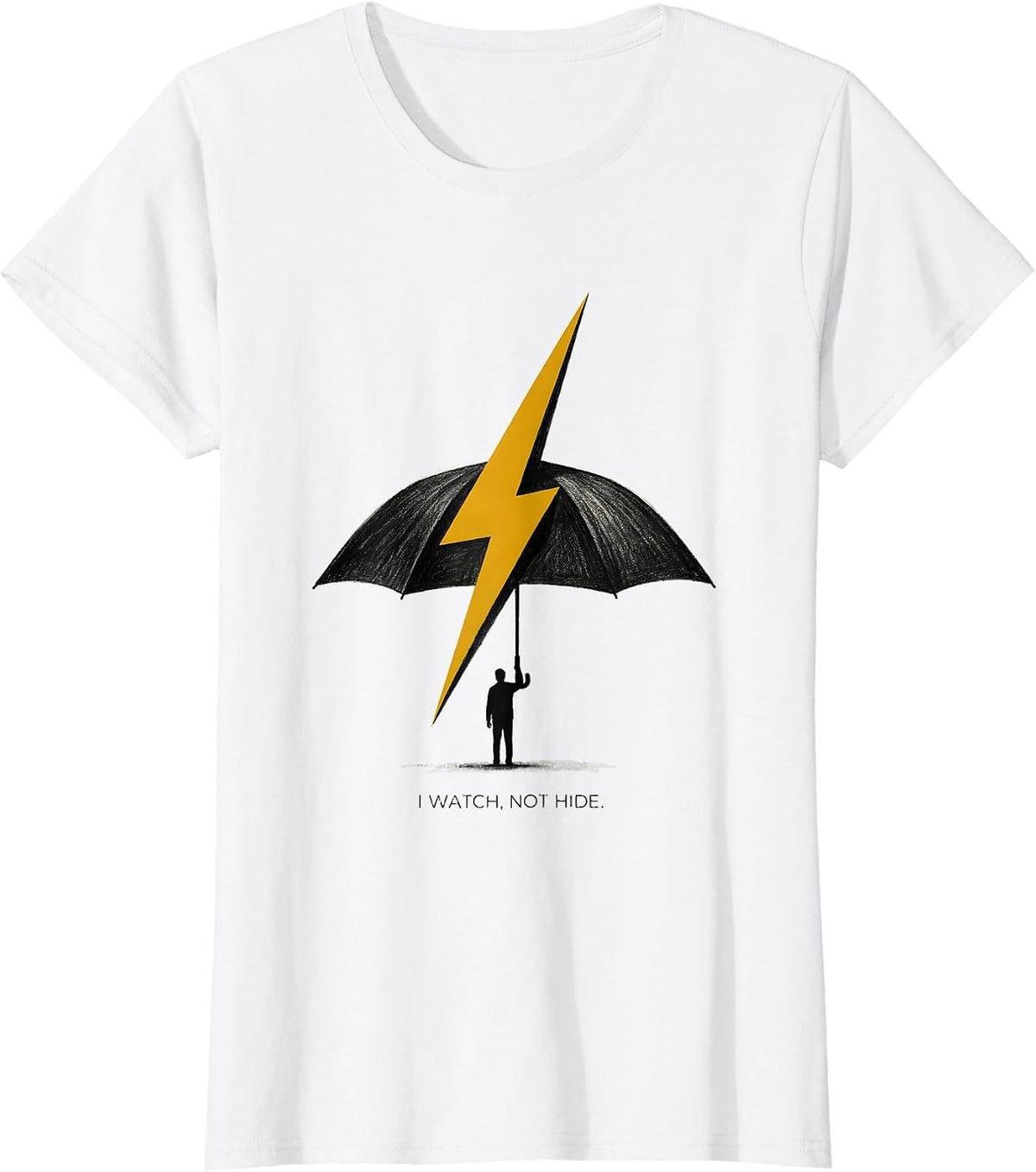 I Watch, Not Hide Bold Lightning Bolt Graphic Art Minimalist T-Shirt - White