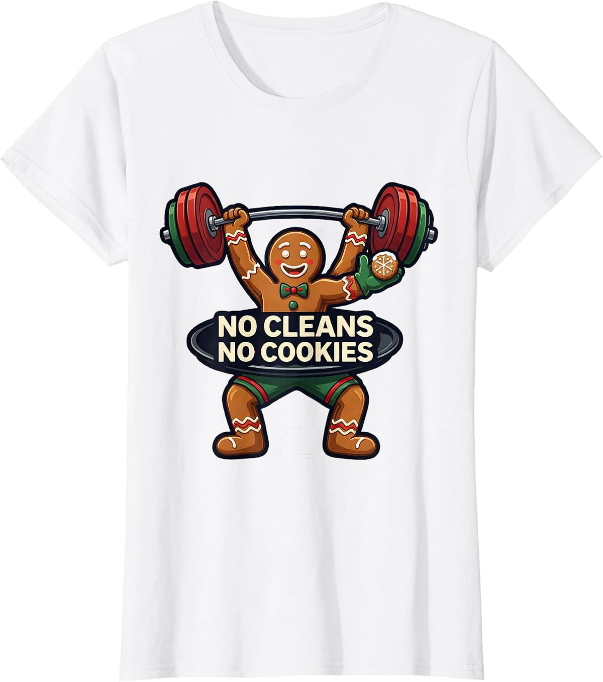 No Cleans No Cookies Funny Gingerbread Man Gym Bodybuilding T-Shirt - White