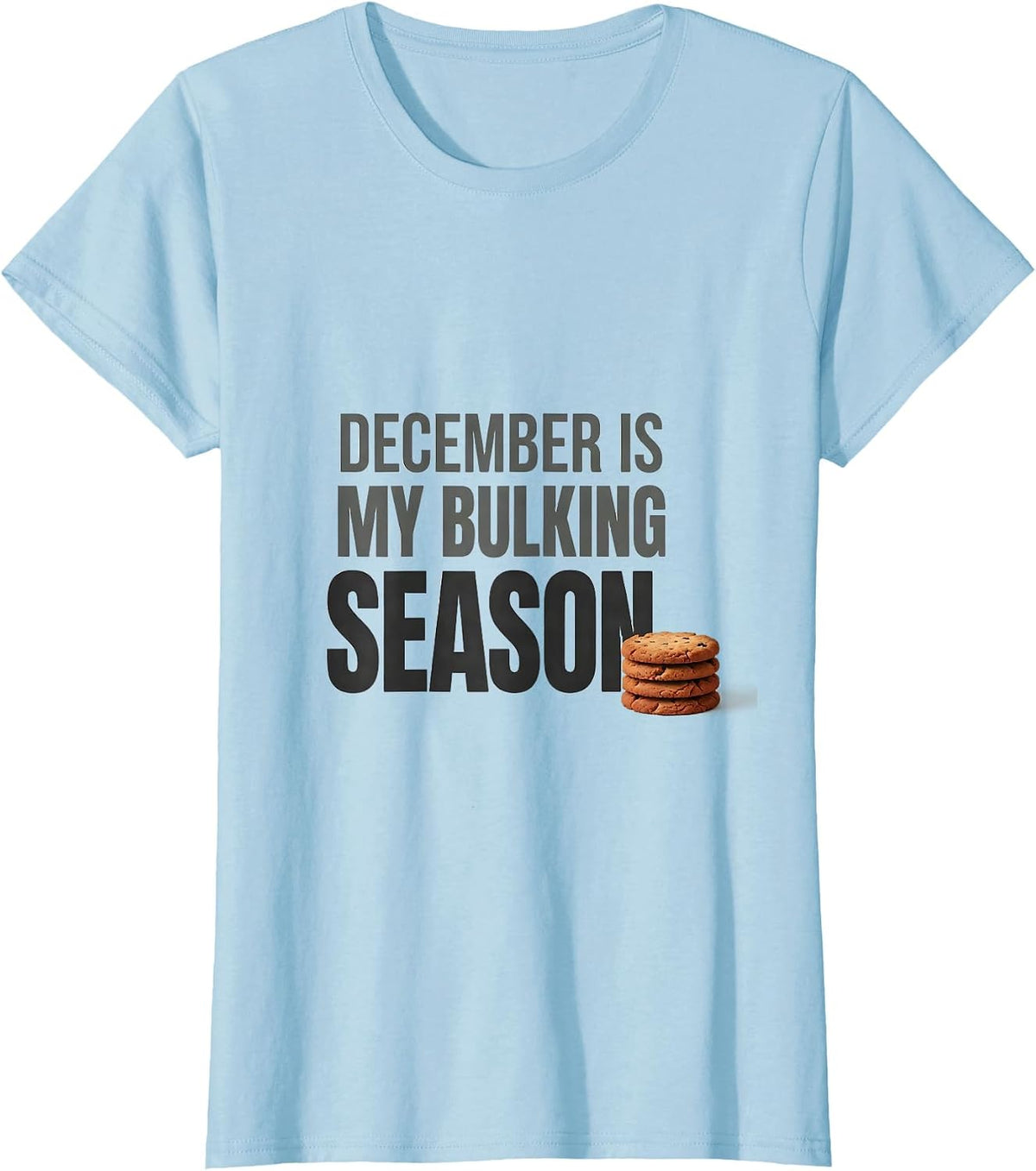 December Is My Bulking Season Funny Gym Weightlifting T-Shirt - Baby Blue