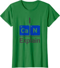 Women's I CaN Explain Funny Chemistry Teacher Science Humor T-Shirt - Kelly Green