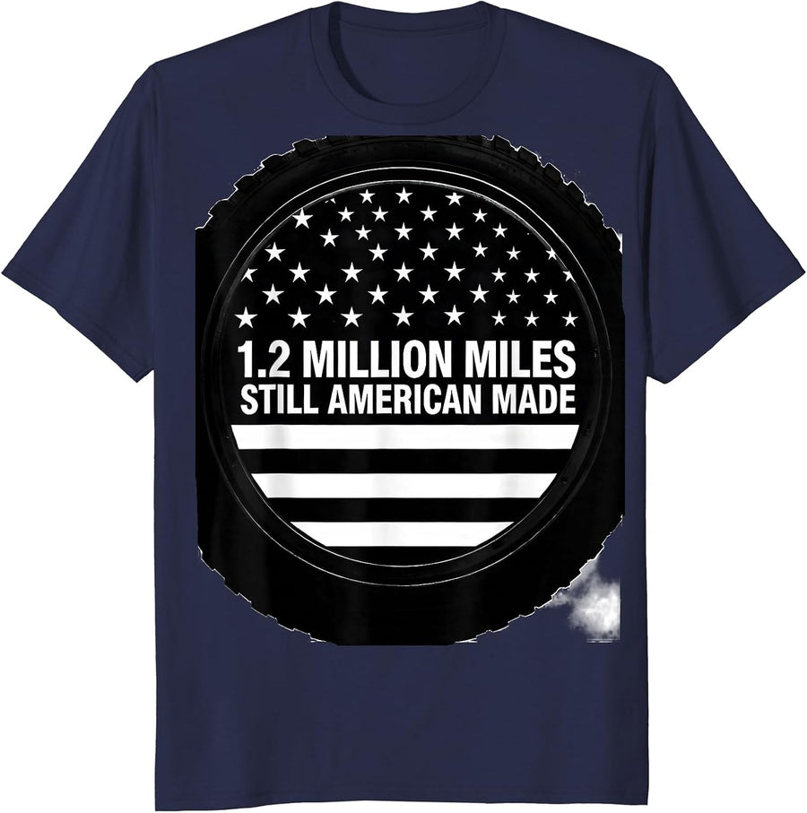1.2 Million Miles Still American Made Trucker Patriotic Flag T-Shirt - Navy Blue