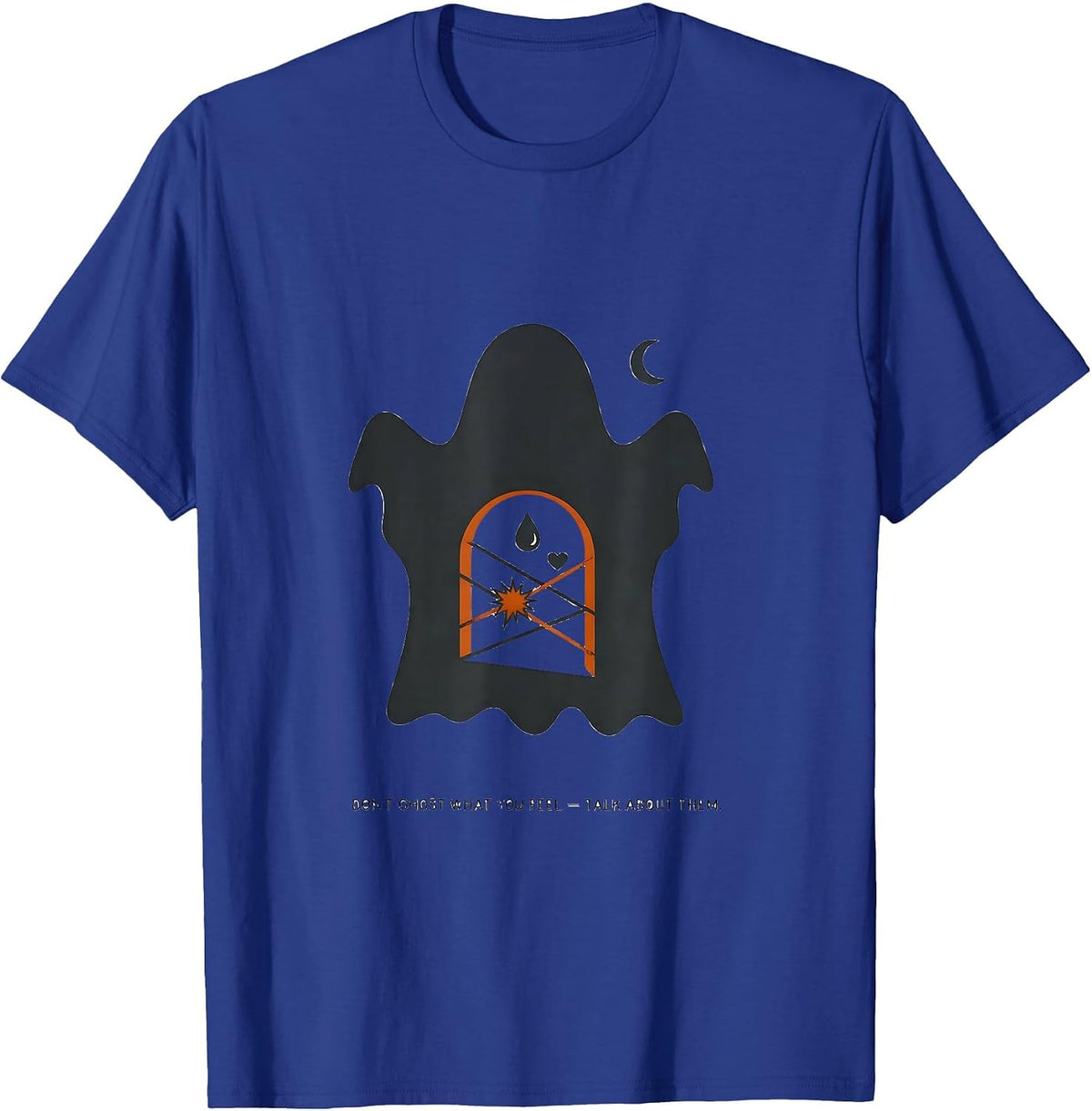Men's Don't Ghost What You Feel — Talk About Them School Counselor T-Shirt - Royal Blue
