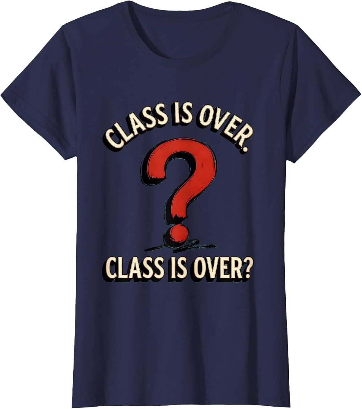 Women's Class Is Over Funny Grammar Teacher Punctuation Pun Gift T-Shirt - Navy Blue