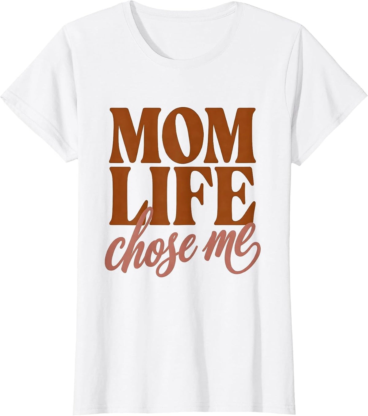 Women's Mom Life Chose Me Proud Motherhood Design T-Shirt - White