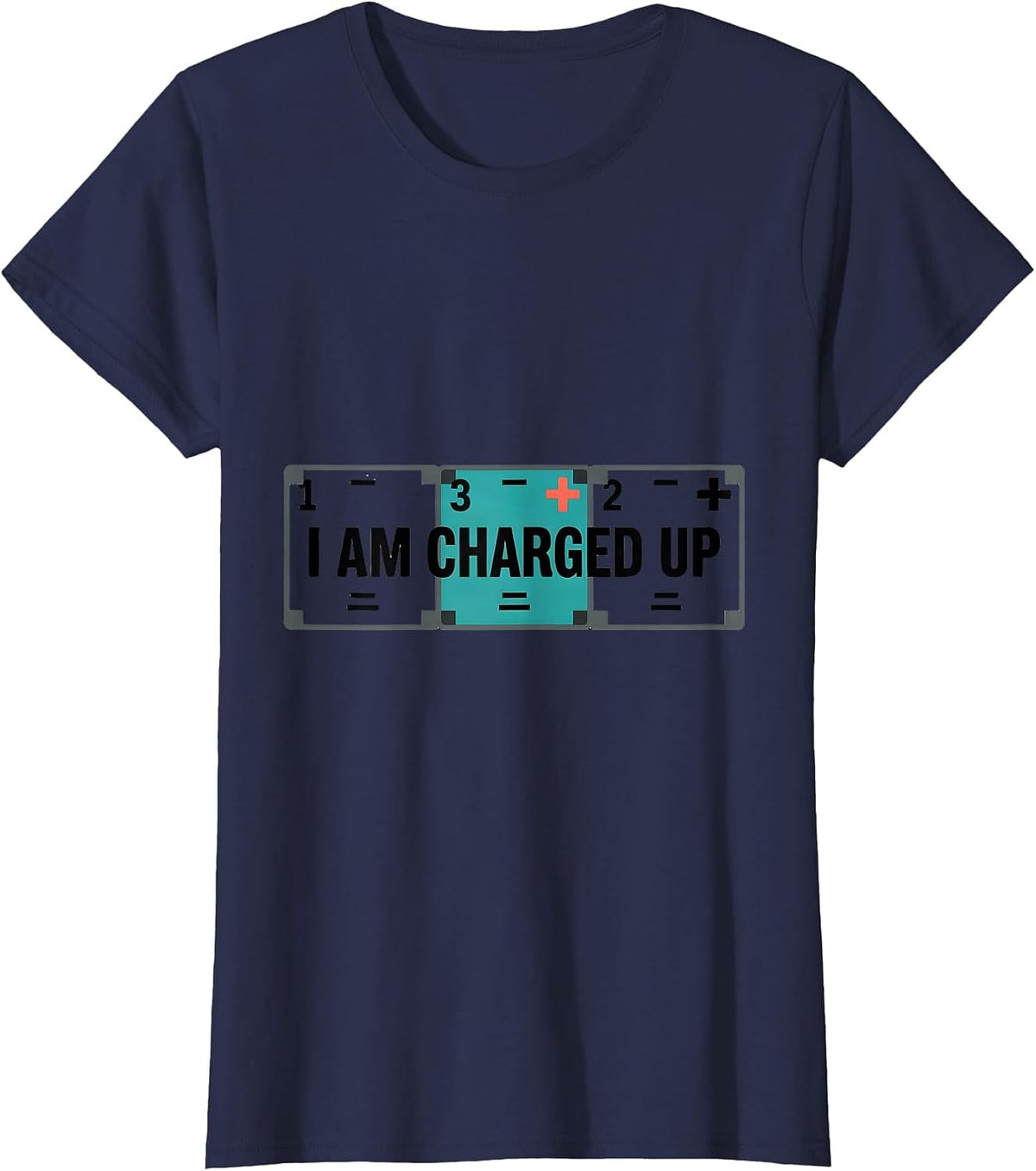 Women's I Am Charged Up Funny Science Chemistry Pun Humor T-Shirt - Navy Blue