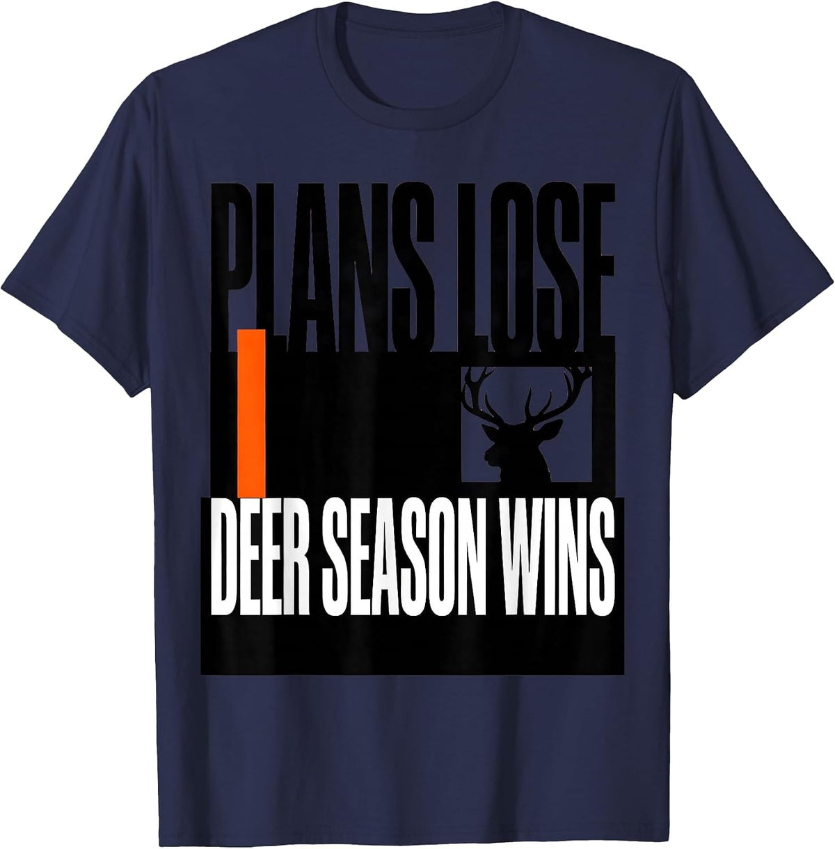 Plans Lose Deer Season Wins Funny Hunting Dad Humor T-Shirt - Navy Blue