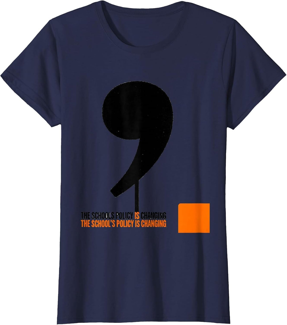 Women's The Schools Policy Is Changing Funny Grammar Teacher Humor T-Shirt - Navy Blue