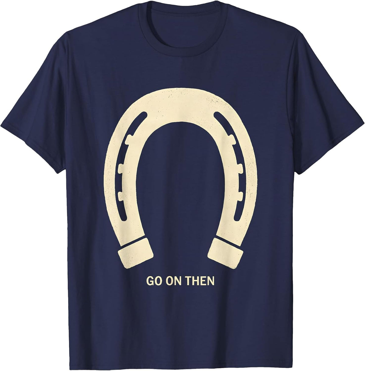 Go On Then Boho Western Horse Silhouette Cowgirl Humor T-Shirt - Navy Blue