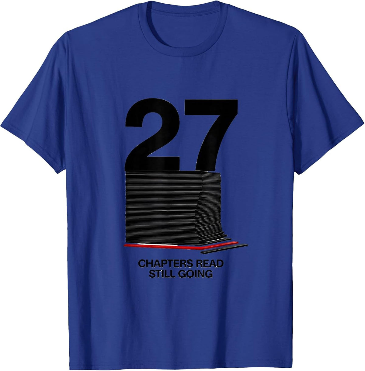 Men's 27 Chapters Read Still Going Bookworm Birthday Gift T-Shirt - Royal Blue