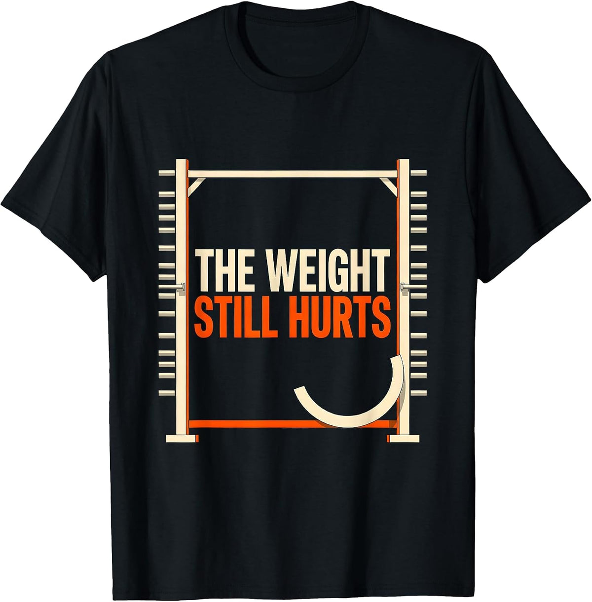 Men's The Weight Still Hurts Funny Gym Workout Weightlifting Humor T-Shirt - Black
