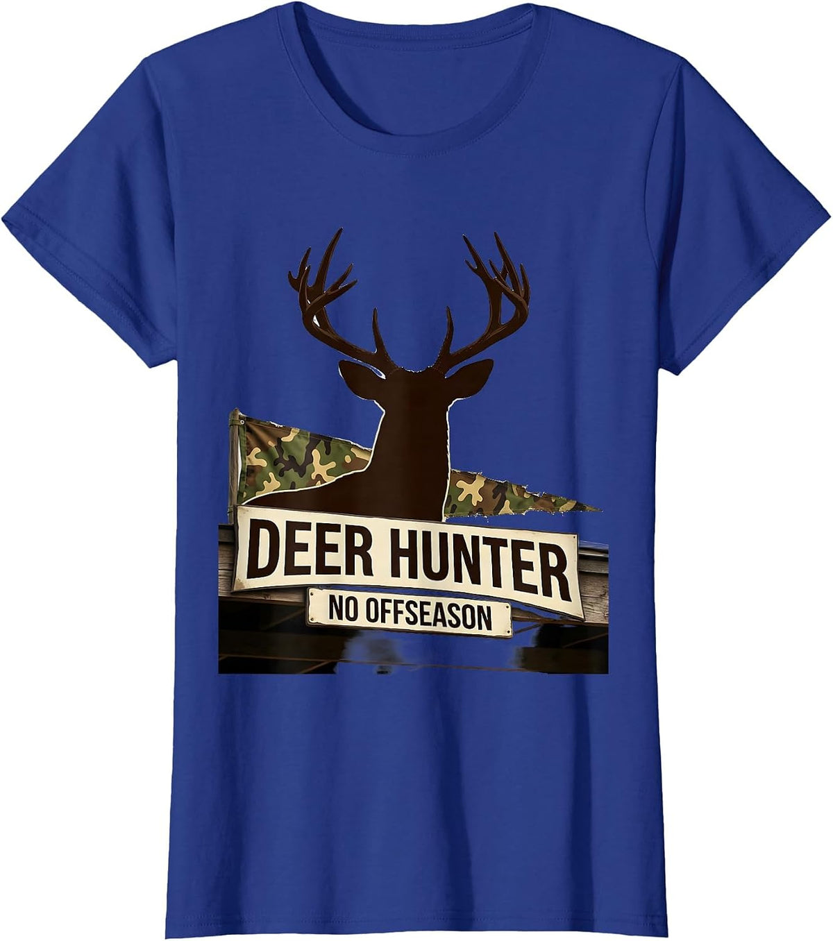 Women's Deer Hunter No Offseason Funny Camo Dad Hunting Gift T-Shirt - Royal Blue