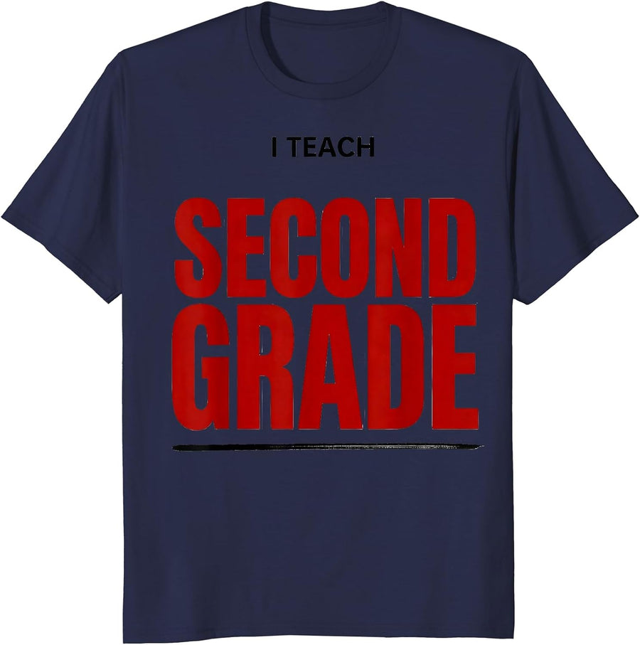 I Teach Second Grade Funny Teacher Back To School Classroom T-Shirt - Navy Blue