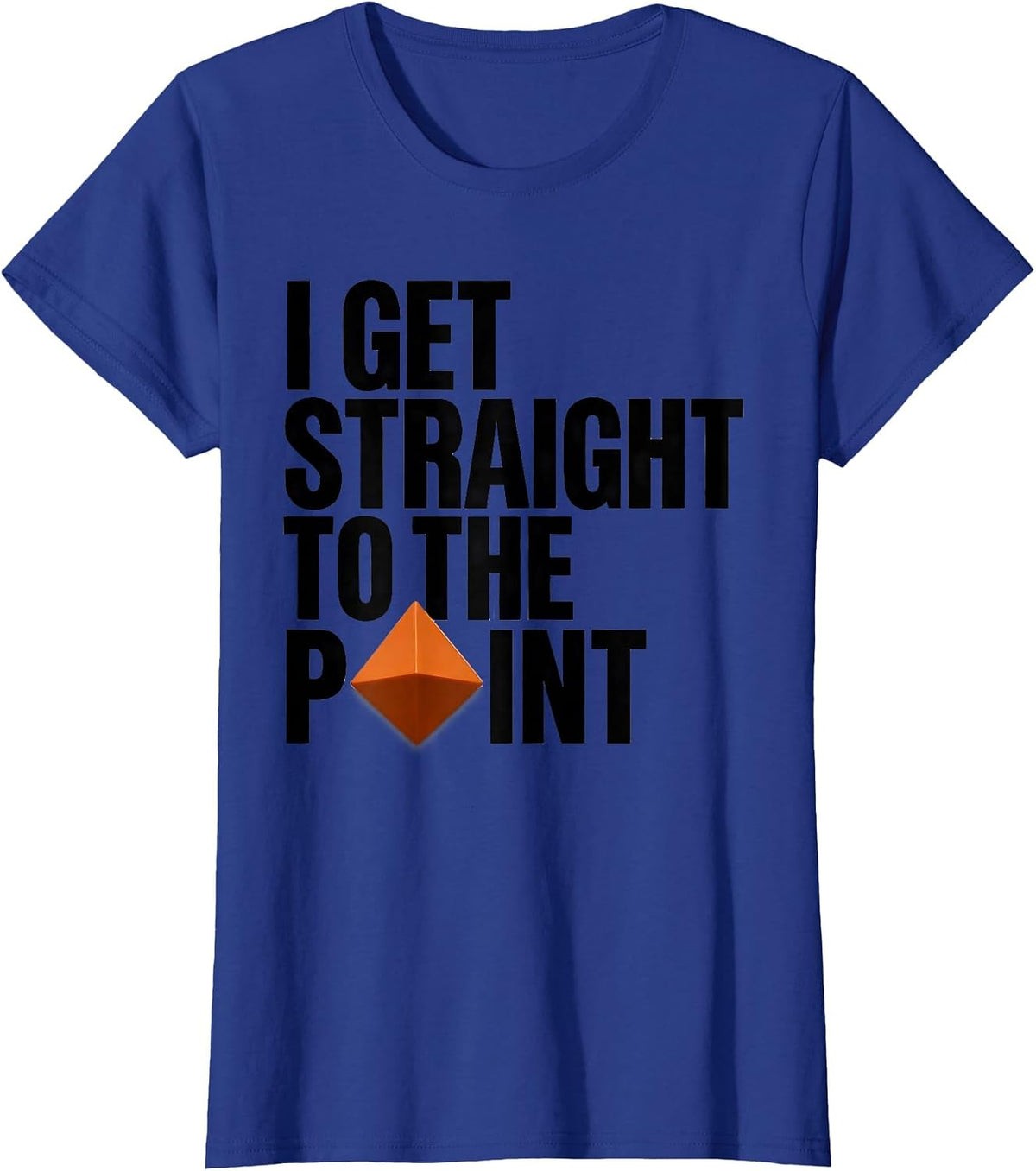 Women's I Get Straight To The Point Geometric Hunting Dad Deer T-Shirt - Royal Blue