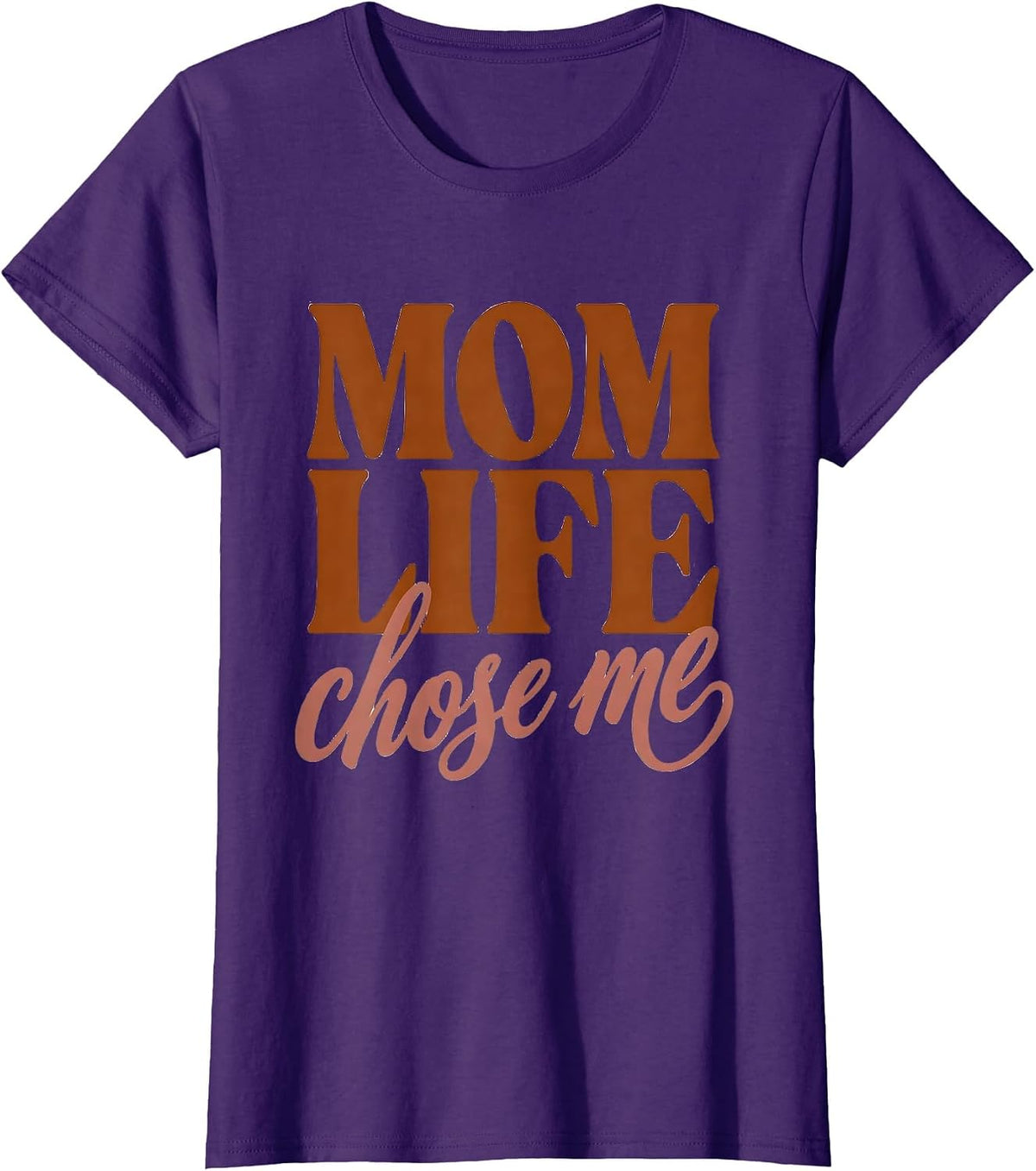 Women's Mom Life Chose Me Proud Motherhood Design T-Shirt - Purple