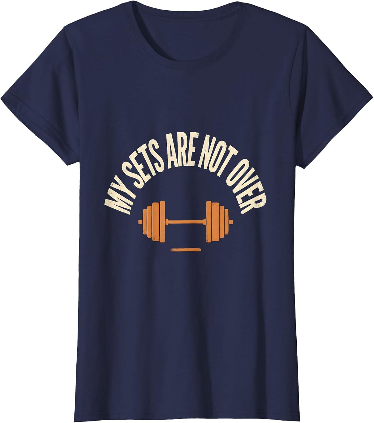 Women's My Sets Are Not Over Funny Gym Meme Weightlifting Humor T-Shirt - Navy Blue