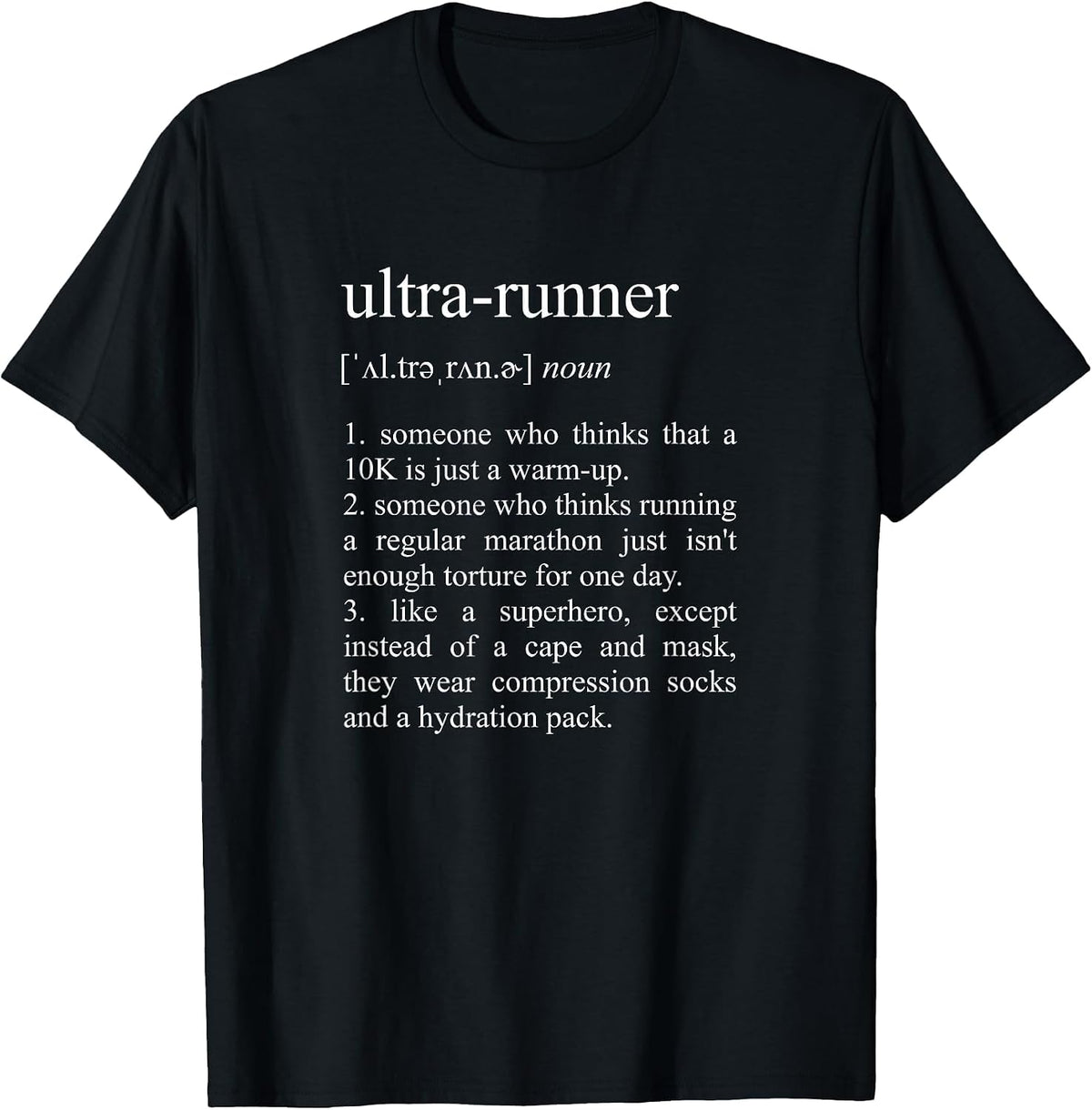 Ultra-Runner Definition, Ultramarathon Running T-Shirt - Black