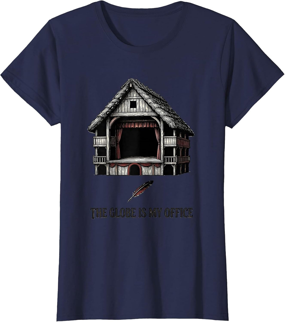 Women's The Globe Is My Office Funny English Literature Humor T-Shirt - Navy Blue