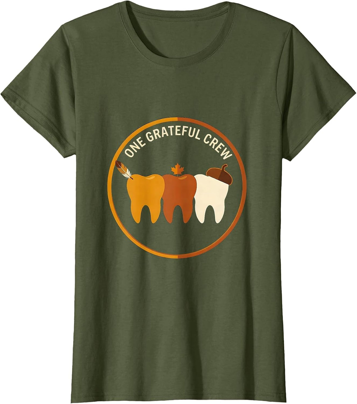 Women's One Grateful Crew Funny Dental Thanksgiving Team Novelty T-Shirt - Olive Green
