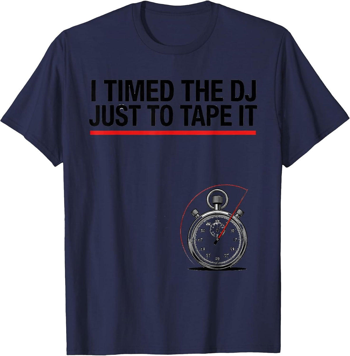 I Timed The DJ Just To Tape It Retro Hip Hop Lyric Nostalgia T-Shirt - Navy Blue