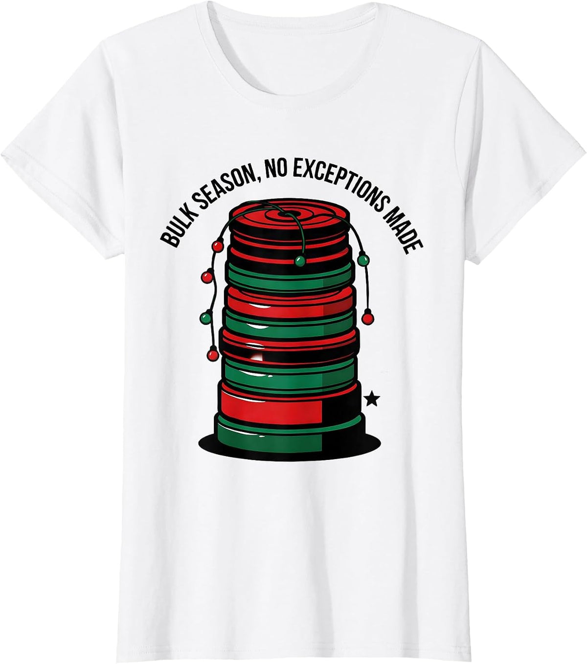 Bulk Season No Exceptions Made Funny Christmas Gym Workout T-Shirt - White