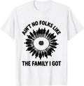 Men's Ain't No Folks Like The Family I Got Funny Family Reunion T-Shirt - White