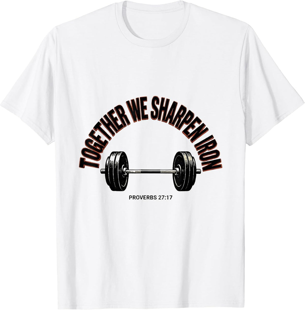 Men's Together We Sharpen Iron Proverbs 27:17 Christian Men T-Shirt - White