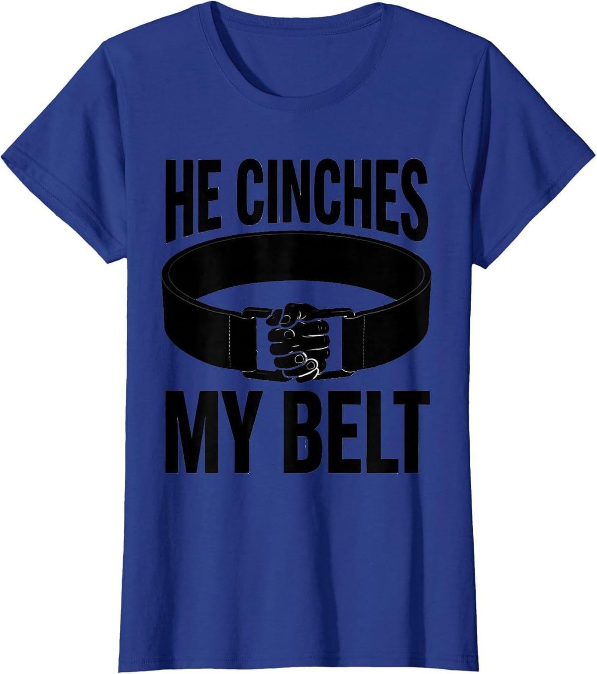 Women's He Cinches My Belt Christian Gym Faith Fitness Motivation T-Shirt - Royal Blue