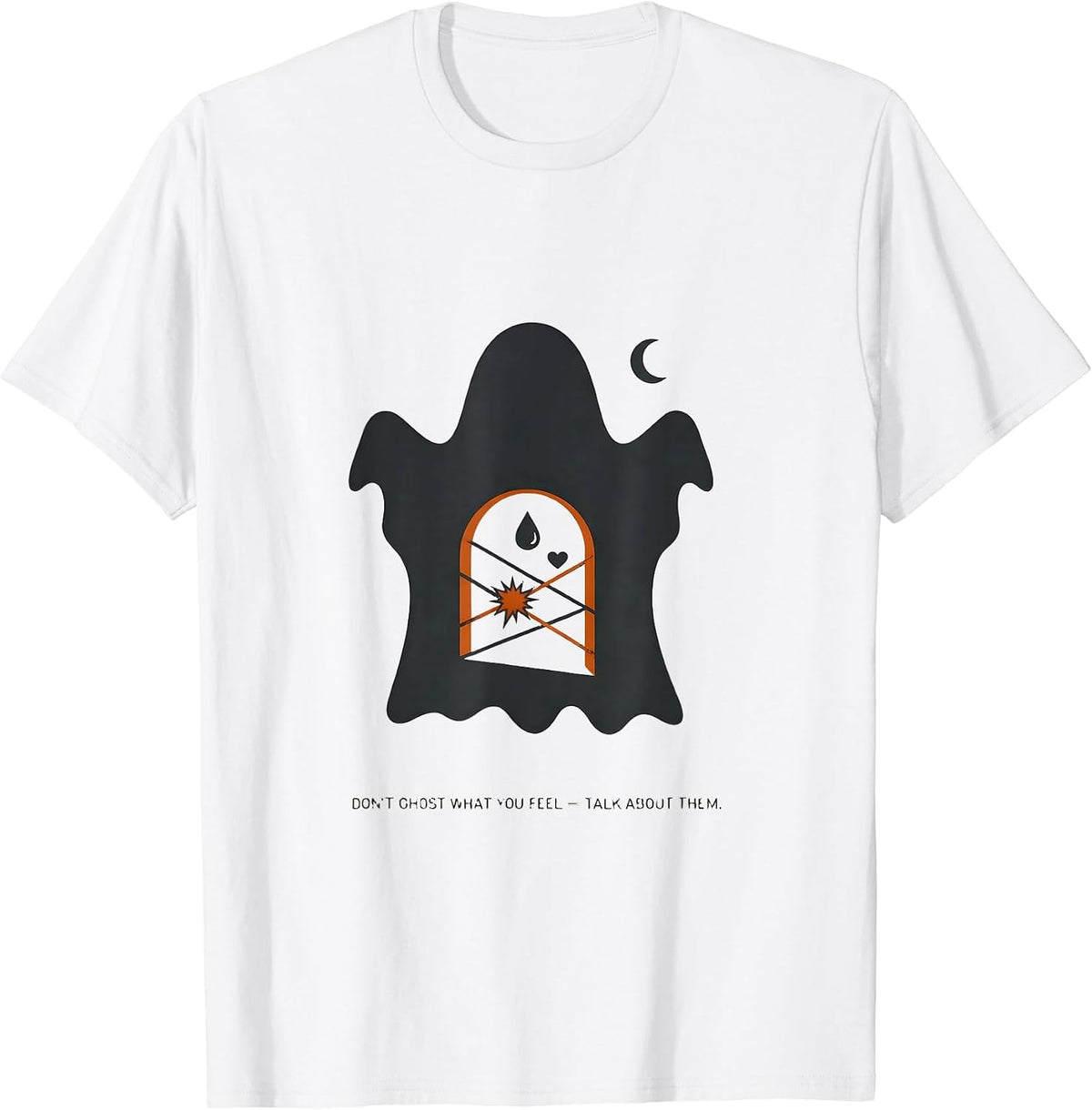 Men's Don't Ghost What You Feel — Talk About Them School Counselor T-Shirt - White