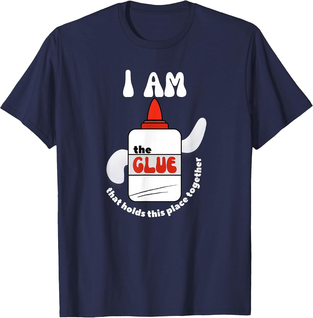 The Glue that Holds Place Together for School Support Staff T-Shirt - Navy Blue