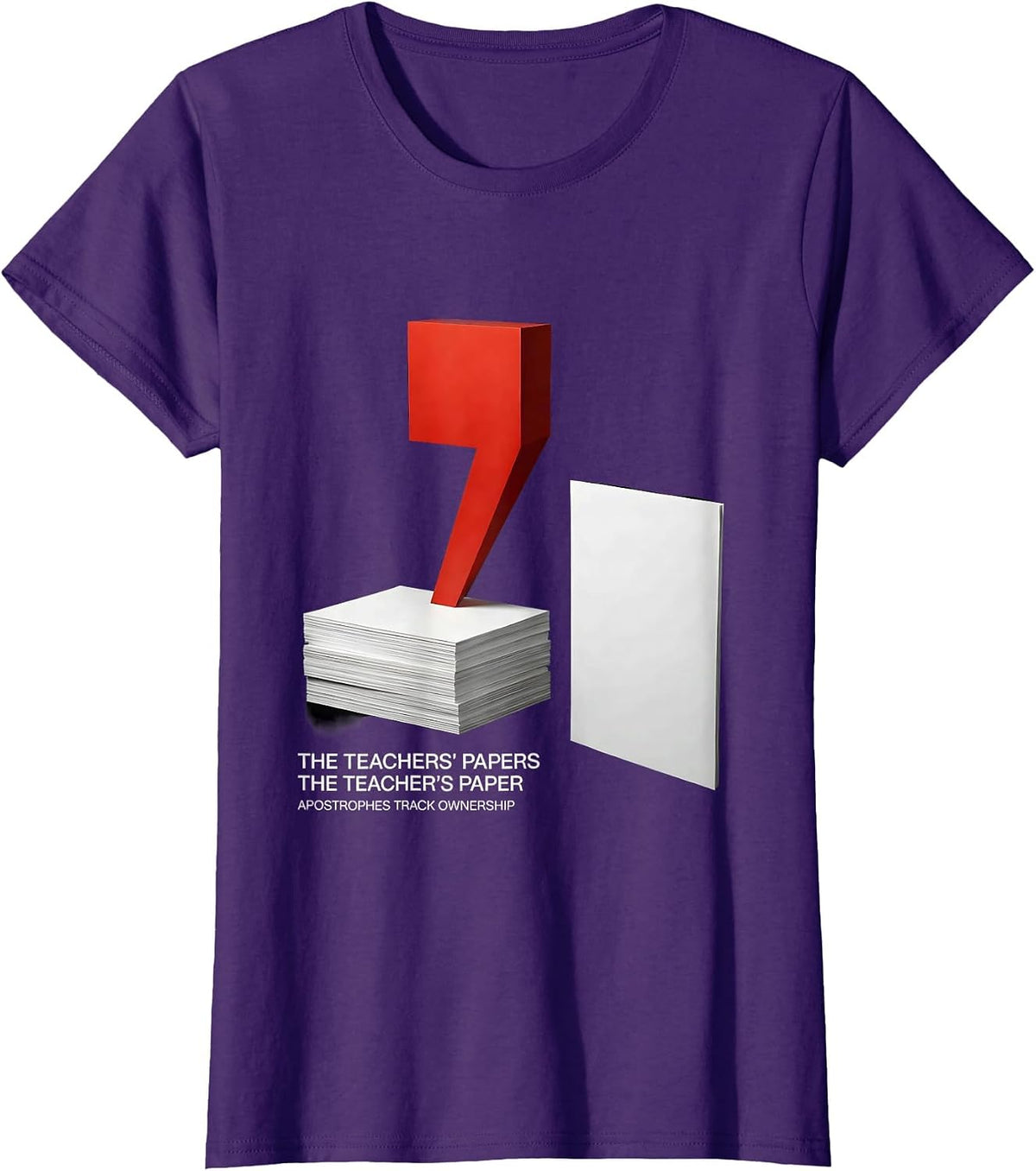 Women's The Teachers Papers Apostrophes Track Ownership Funny T-Shirt - Purple