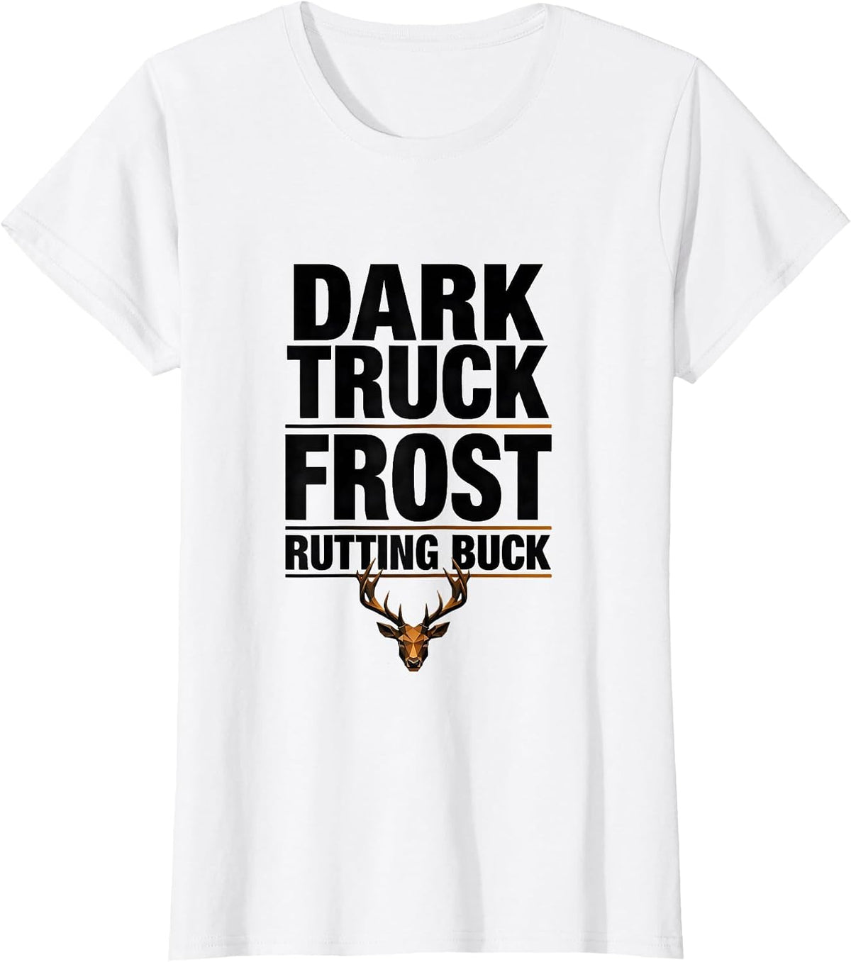 Women's Dark Truck Frost Rutting Buck Geometric Deer Hunting Woods T-Shirt - White