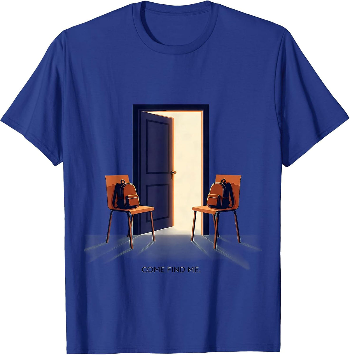 Come Find Me Editorial Conceptual School Counselor Student T-Shirt - Royal Blue