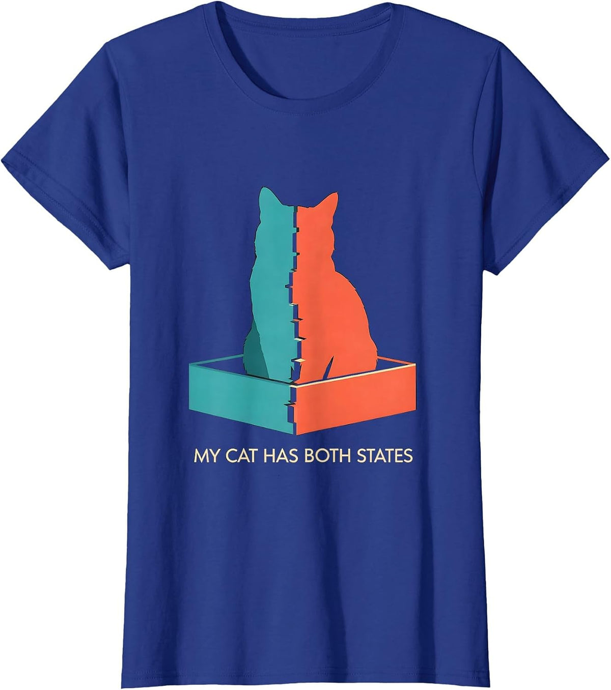 Women's My Cat Has Both States Funny Quantum Physics Science Geek T-Shirt - Royal Blue